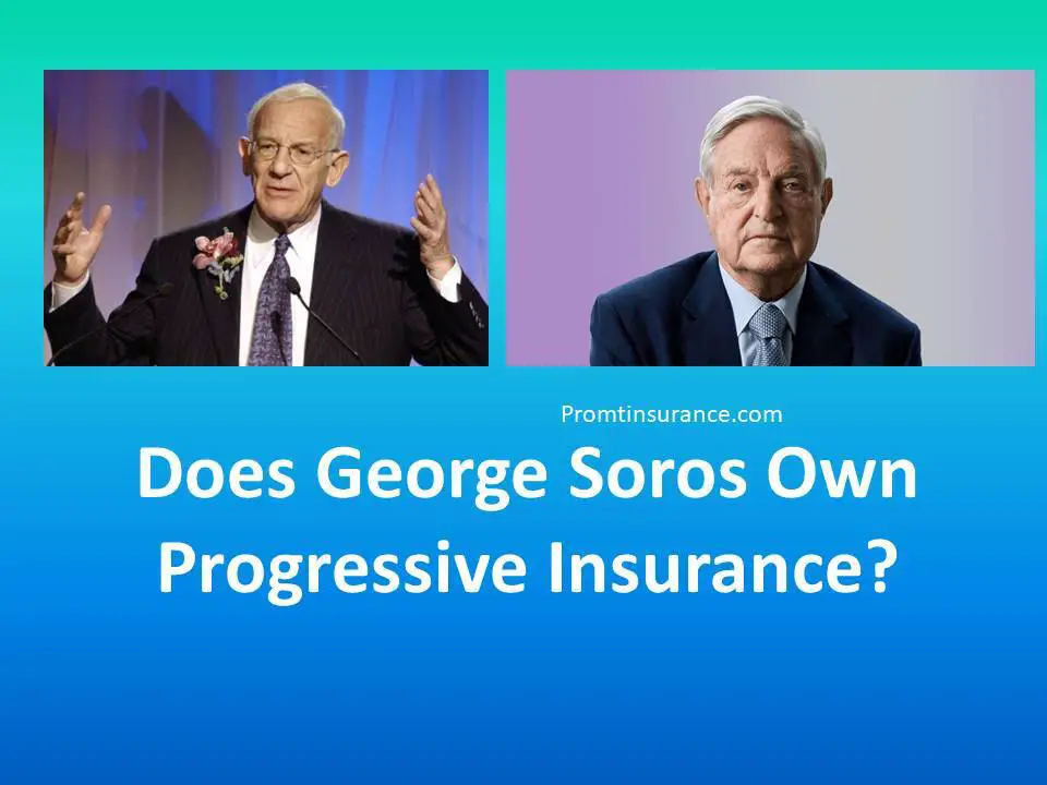 Does George Soros Own Progressive Insurance